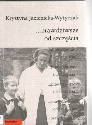 ... prawdziwsze od szczęścia