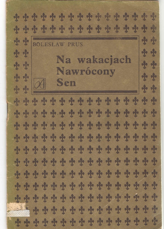 Na wakacjach ; Nawrócony ; Sen