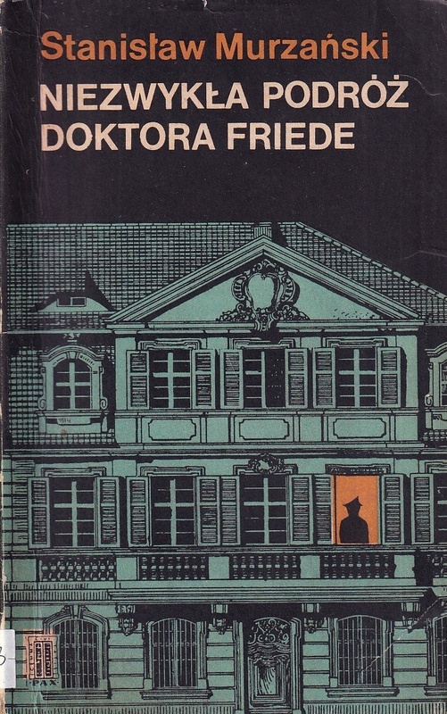 Niezwykła podróż doktora Friede