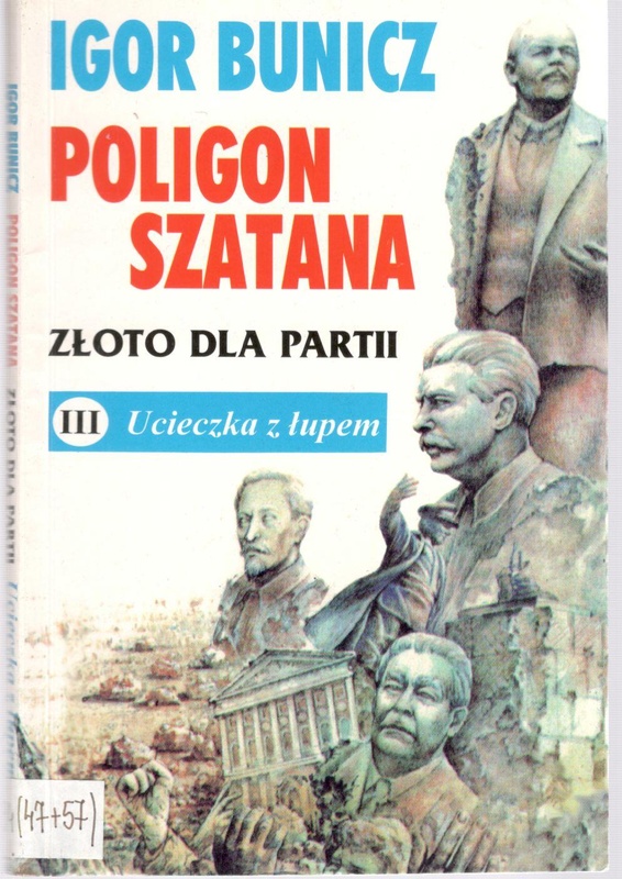 Złoto dla partii : opowieść dokumentalna.. [T.] 3, Ucieczka z łupem