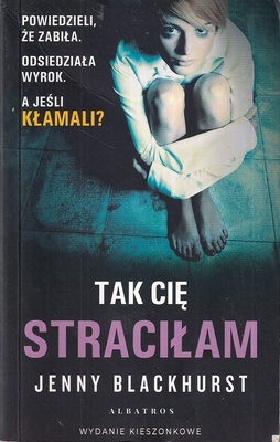 Tak cię straciłam