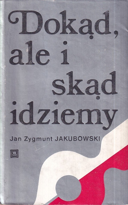 Dokąd, ale i skąd idziemy