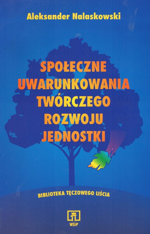 Społeczne uwarunkowania twórczego rozwoju jednostki