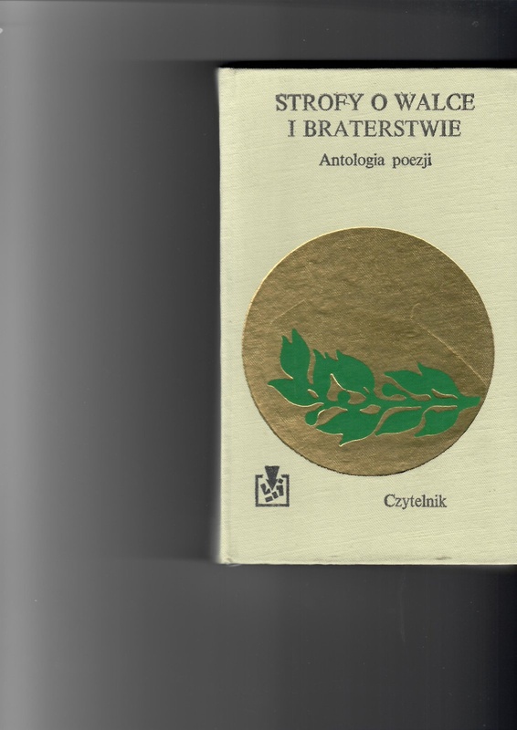Strofy o walce i braterstwie : antologia poezji