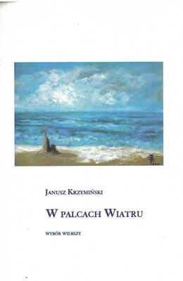 W palcach wiatru : wybór wiersz