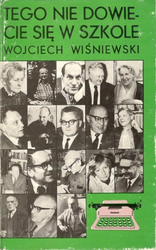 Tego nie dowiecie się w szkole : (z wizytą u pisarzy)