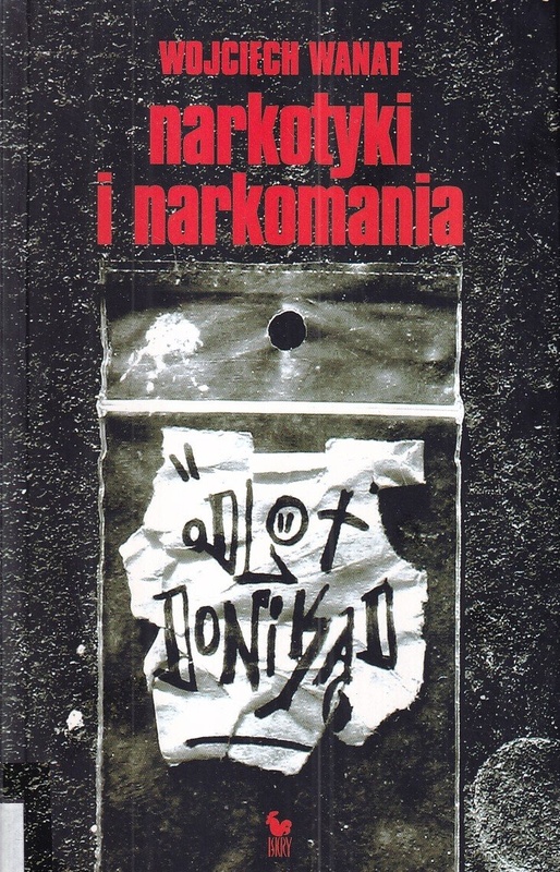 Narkotyki i narkomania : odlot donikąd