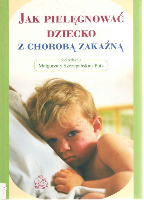 Jak pielęgnować dziecko z chorobą zakaźną