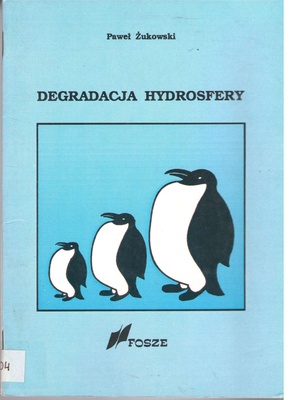 Degradacja hydrosfery : (przegląd problematyki i metod badań)