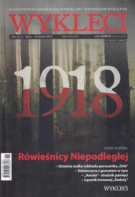 Wyklęci : ogólnopolski kwartalnik poświęcony żołnierzom wyklętym / Nr 3(11) lipiec-wrzesień 2018