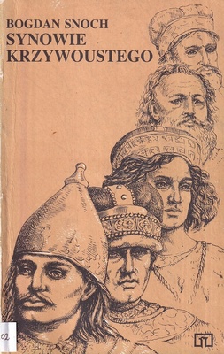 Synowie Krzywoustego : opowieść o początkach rozbicia dzielnicowego w Polsce