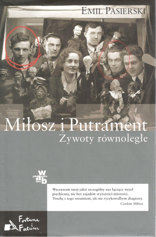 Miłosz i Putrament : żywoty równoległe