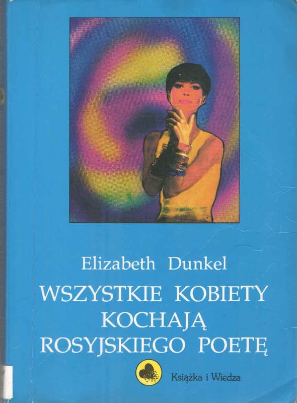 Wszystkie kobiety kochają rosyjskiego poetę