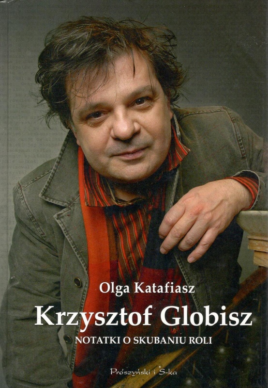 Krzysztof Globisz : notatki o skubaniu roli
