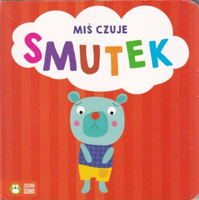 Miś czuje smutek