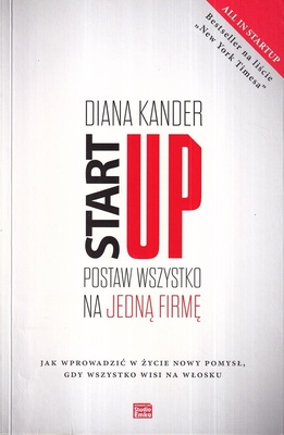 Start up : postaw wszystko na jedną firmę