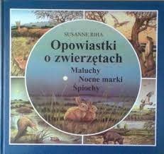 Opowiastki o zwierzętach : maluchy : nocne marki : śpiochy