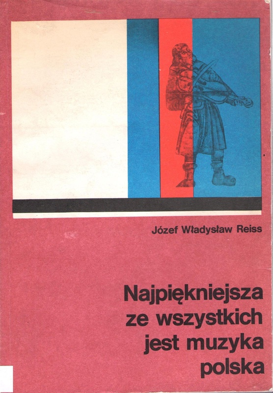 Najpiękniejsza ze wszystkich jest muzyka polska : szkic historycznego rozwoju na tle przeobrażeń społecznych