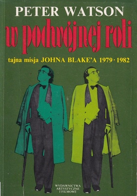 W podwójnej roli : tajna misja Johna Blake'a 1979-1982