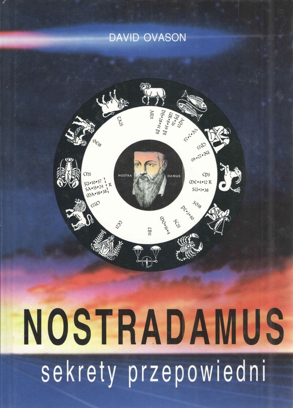 Nostradamus - sekrety przepowiedni