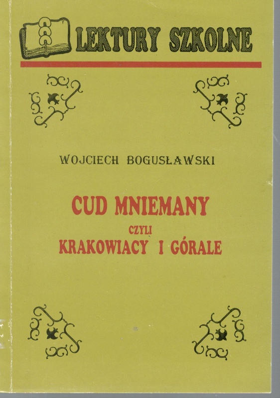 Cud mniemany czyli Krakowiacy i Górale