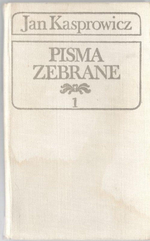 Pisma zebrane.. [T.] 1, Utwory literackie : Poezje 1888 : Wiersze rozproszone 1877-1888