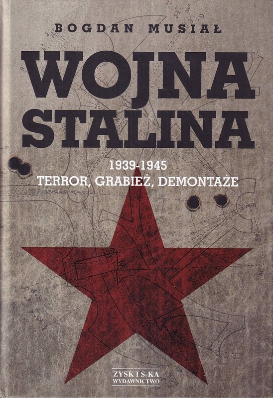 Wojna Stalina : 1939-1945 : terror, grabież, demontaże