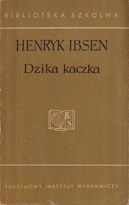 Dzika kaczka : dramat w pięciu aktach