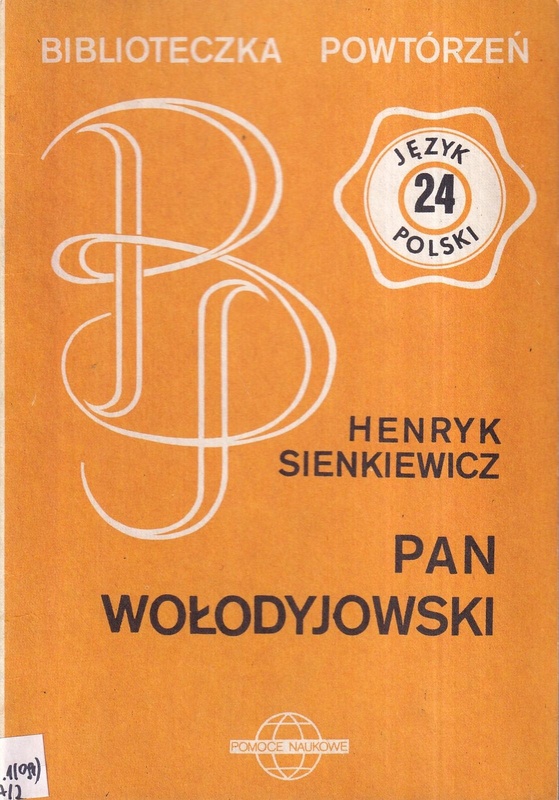 Henryk Sienkiewicz - Pan Wołodyjowski
