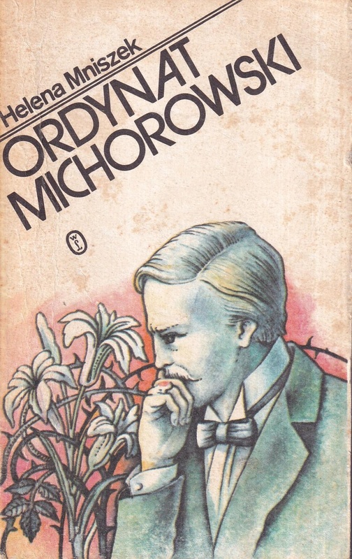 Ordynat Michorowski : powieść