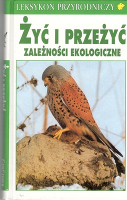 Żyć i przeżyć : zależności ekologiczne