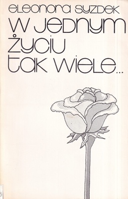 W jednym życiu tak wiele