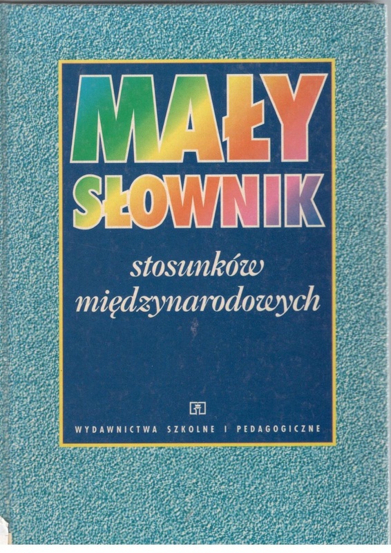 Mały słownik stosunków międzynarodowych