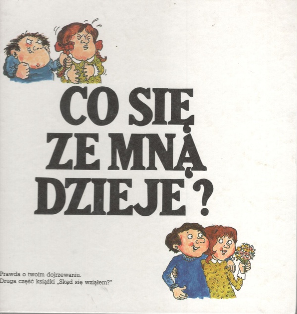 Co się ze mną dzieje? : odpowiedzi na pytania, które uważasz za najtrudniejsze na świecie