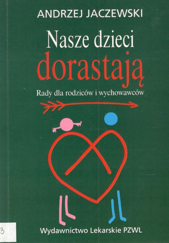 Nasze dzieci dorastają : rady dla rodziców i wychowawców