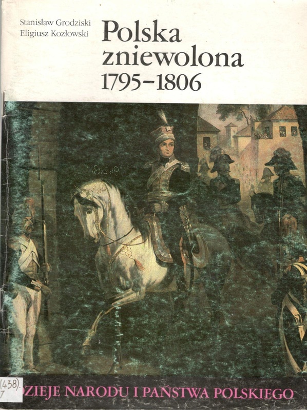 Polska zniewolona 1795-1806