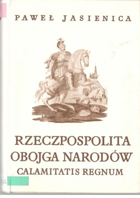 Rzeczpospolita Obojga Narodów. Cz. 2, Calamitatis regnum