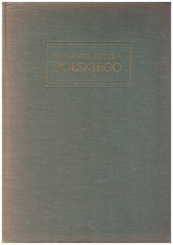 Słownik języka polskiego. T. 11, Suplement : A-Ż