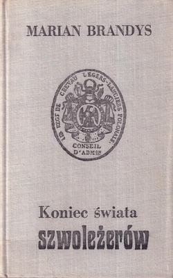 Koniec świata szwoleżerów.. [T.] 4, Zmęczeni bohaterowie