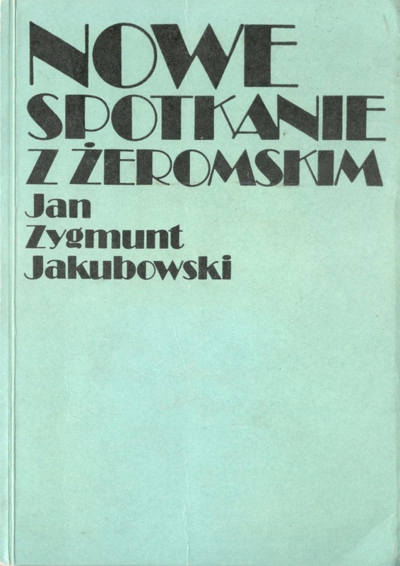 Nowe spotkanie z Żeromskim : studia-szkice-polemiki