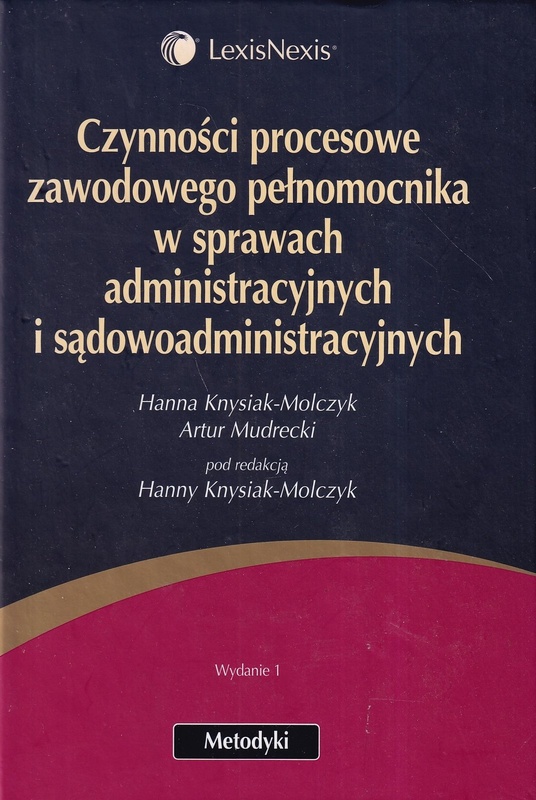 Czynności procesowe zawodowego pełnomocnika w sprawach administracyjnych i sądowoadministracyjnych