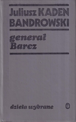 Generał Barcz : powieść