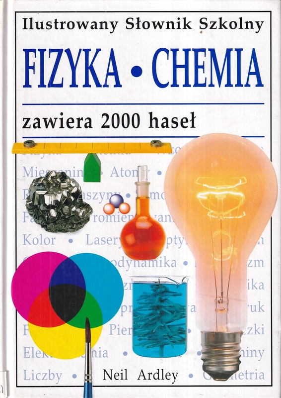 Fizyka, chemia : ilustrowany słownik szkolny