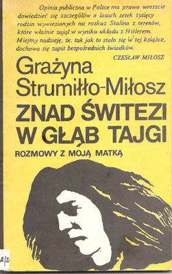 Znad Świtezi w głąb tajgi : (rozmowy z moją matką)