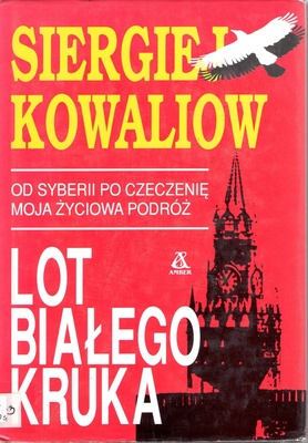 Lot białego kruka : od Syberii po Czeczenię - moja życiowa podróż