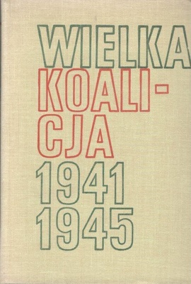 Wielka koalicja 1941-1945.. T. 2, Rok 1944
