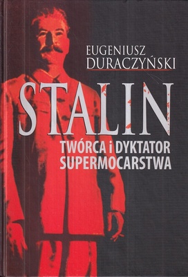Stalin : twórca i dyktator supermocarstwa