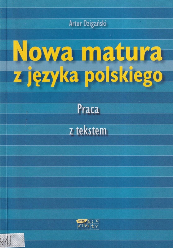 Nowa matura z języka polskiego : praca z tekstem