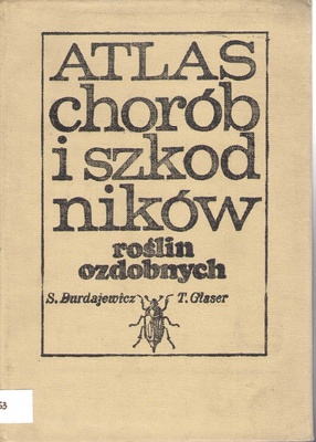 Atlas chorób i szkodników roślin ozdobnych