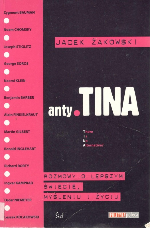 Anty-TINA : rozmowy o lepszym świecie, myśleniu i życiu